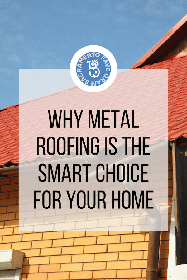 Why Metal Roofing Is the Smart Choice for Your Home