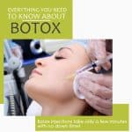 Botox injections take only a few minutes with no down time