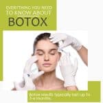 Botox results typically last up to 3-4 months