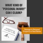 personal injury claims - damage to personal property or real estate