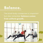 pilates classes the mind body connection is important but also remember balance comes from uniform growth