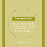 pilates tips concentration bring full attention to each movement notice which muscles are being engaged