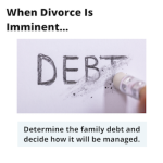 when divorce is imminent determine the family debt and decide how it will be managed