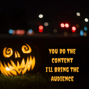 You do the content i'll bring the audience